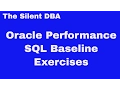 Oracle Performance - SQL Baseline Exercises