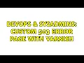 DevOps SysAdmins Custom 503 Error Page With Varnish 2 Solutions