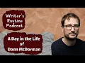 Download Lagu Dann McDorman's Writing Routine - Interview with 'West Heart Kill' author