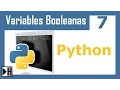 Variables Booleanas en Python 7 Curso de Python