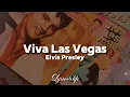 Elvis Presley - Viva Las Vegas (Lyrics)