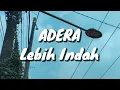 Adera - Lebih Indah (Lirik)