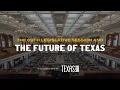 The 89th Legislative Session and the future of Texas