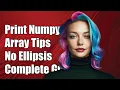 How to Print Numpy Array Without Ellipsis Complete Guide and Solutions