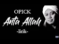 Lagu Opick - Anta Allah Lirik | Anta Allah - Opick Lyrics
