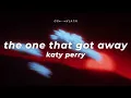 Katy Perry - The One That Got Away