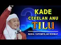 🔴KADE CEKELAN ANU TILU IYEU !! Jagaan, bakal katempelan Rohmat Allah || Abuya Uci Turtusi