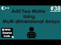 C PROGRAM Add Two Matrix using Multi-dimensional Arrays In C