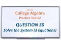 MAC1105 Practice Test Q30 Solve the System 3 Equations