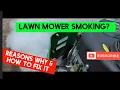 Lawn mower smoking Reasons why and how to fix it