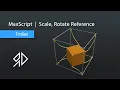 Scale Rotate Reference 3Ds Max - MaxScript