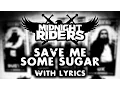 Save Me Some Sugar [HQ w LYRICS] - Midnight Riders L4D2