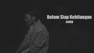 Belum Siap Kehilangan - Stevan Pasaribu (Video Lirik) | Adlani Rambe [Live Cover]