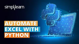 Automate Excel With Python Python Excel Automation Python Tutorial For Beginners Simplilearn