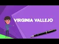 What is Virginia Vallejo Explain Virginia Vallejo Define Virginia Vallejo