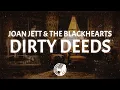 Download Lagu Joan Jett - Dirty Deeds (Lyrics)
