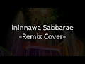 Download Lagu DJ ININNAWA SABBARAE - REMIX COVER