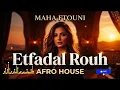 Maha Ftouni - Etfadal Rouh | مَها فتوني - اتفضل روح | Afro House Remix 2026