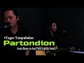 Download Lagu Partondion - Iwan fheno feat Dear ( Cover )