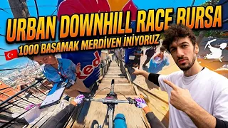 Urban Downhill Race Bursa 🚀 1000 BASAMAK MERDİVEN İNİYORUZ