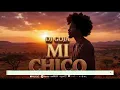 Dj Goja - Mi Chico(Official Video)