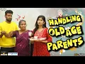 Handling Old Age Parents | Complaining Mother Vs Caring Children | EP-247 | SKJ Talks | Short film