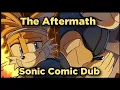 Sonic Comic Dub - The Aftermath