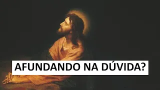 O Que Fazer Quando Sua Fé Está Fraca (Segundo Jesus)