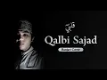 Download Lagu Qalbi Sajad ( قلبي سجد ) Banjari Cover | Voc. Bintara Putra Dicya