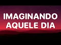 Imaginando Aquele Dia - Giana Mello · Los Brasileros · DMAX (Letra)