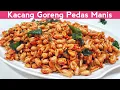Lagu CARA MEMBUAT KACANG GORENG PEDAS MANIS YANG SUPER RENYAH  ||  BISA UNTUK IDE JUALAN LARIS MANIS