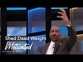Shed Dead Weight Motivated