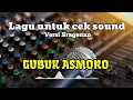 Download Lagu CEK SOUND GUBUK ASMORO Versi Sragen 2023