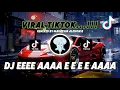 DJ EEEE AAAA E E E E AAAA | EEEE A DIA VIRAL TIKTOK REMIX NEW 2025 ❗❗❗