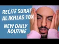 Lagu MAKE THIS YOUR DAILY ROUTINE | SURAT AL IKHLAS 10 x | OMAR HISHAM AL ARABI | BEAUTIFUL RECITATION