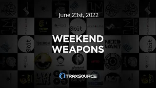 traxsource weekend weapons 2022 06 23