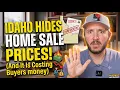 Idaho Hides Home Sale Prices And It Is Costing Buyers Money