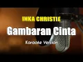 Download Lagu Gambaran Cinta - Inka Christie Karaoke Nada Wanita Asli By Bening Musik