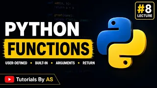 Python Tutorial Functions in Python Parameters Arguments Types Return Tutorials By A