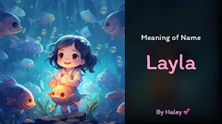 Meaning of girl name Layla - Name History Origin and Popularity