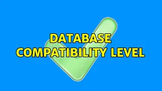 Database compatibility level