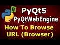 PyQt5 Browsing Website With PyQtWebEngine Python GUI Tutorial