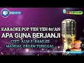 Download Lagu APA GUNA BERJANJI | KARAOKE POP YEH YEH 60 AN | SALOMA | NADA WANITA | wak amad tv
