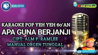 Download APA GUNA BERJANJI | KARAOKE POP YEH YEH 60 AN | SALOMA | NADA WANITA | wak amad tv MP3