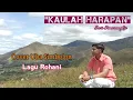 Download Lagu Kaulah Harapan - Lagu Rohani - Sari Simorangkir | Cover By Uba Simbolon #kaulahharapan