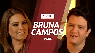 BRUNA CAMPOS (Direitos Autorais e Bastidores) - Piunti #086