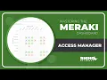 Mastering Meraki Access Manager - Complete Meraki Dashboard Training
