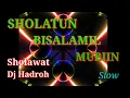 Download Lagu SHOLATUN BISALAMIL MUBIN || SHOLAWAT || DJ HADROH