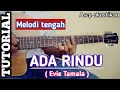 Download Lagu TUTORIAL melodi tengah ADA RINDU -- EVIE TAMALA || versi akustik termudah