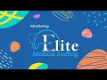 Introducing Elite Medical Staffing